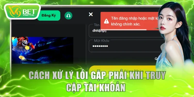 Cách xử lý lỗi gặp phải khi truy cập tài khoản